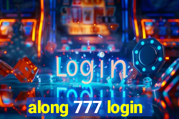 along 777 login